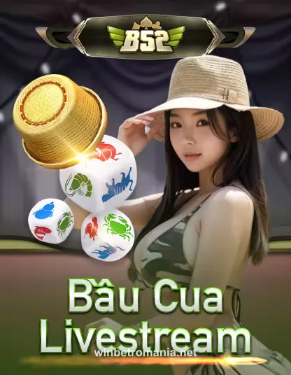 Hình ảnh b52_bau_cua_livestream_portrait tại Winbet